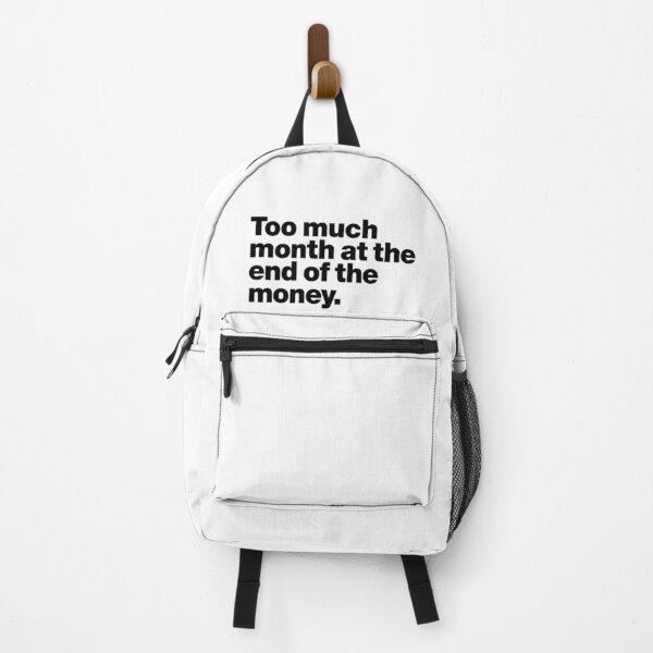 Item preview, Too much month at the end of the money (black) designed and sold by dudethecreator.