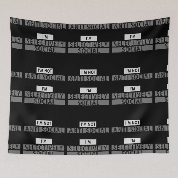 Item preview, I'm Not Anti Social I'm Selectively Social designed and sold by FridPix.