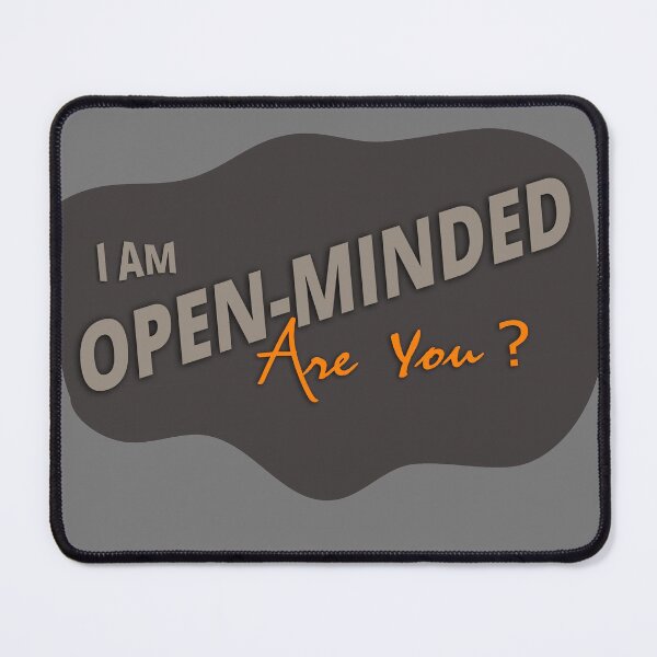 Item preview, I Am Open Minded, Are You An Open-Minded ? designed and sold by Tatzki-Design.