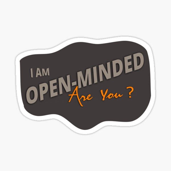 Item preview, I Am Open Minded, Are You An Open-Minded ? designed and sold by Tatzki-Design.