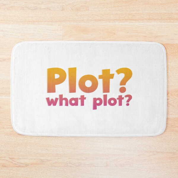 Item preview, Plot? What Plot? designed and sold by rissidesigns.