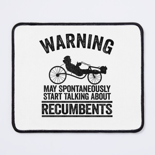 Item preview, Warning May Spontaneously Start Talking About Recumbents Funny Recumbent Bike designed and sold by Stronzi.