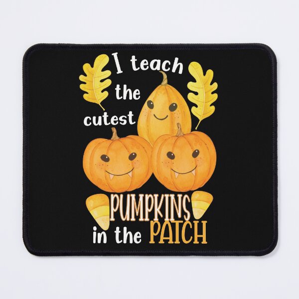 Item preview, I Teach The Cutest Pumpkins In The Patch Autumn Season designed and sold by SharpThreadZ.