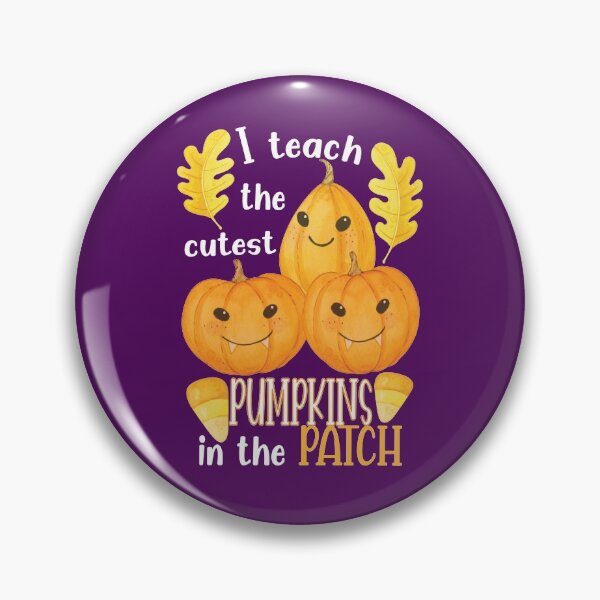 Item preview, I Teach The Cutest Pumpkins In The Patch Autumn Season designed and sold by SharpThreadZ.