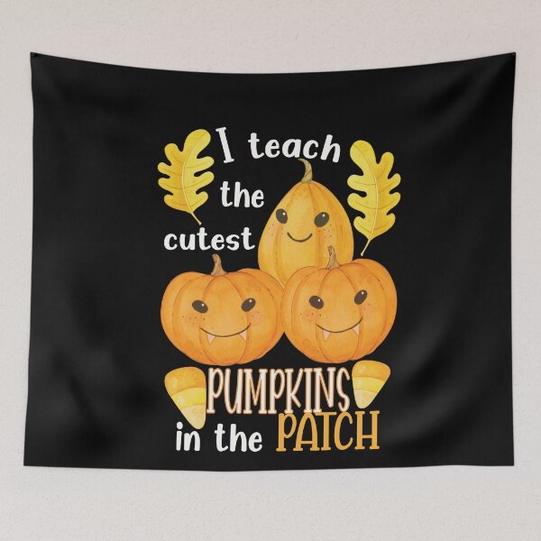 Item preview, I Teach The Cutest Pumpkins In The Patch Autumn Season designed and sold by SharpThreadZ.