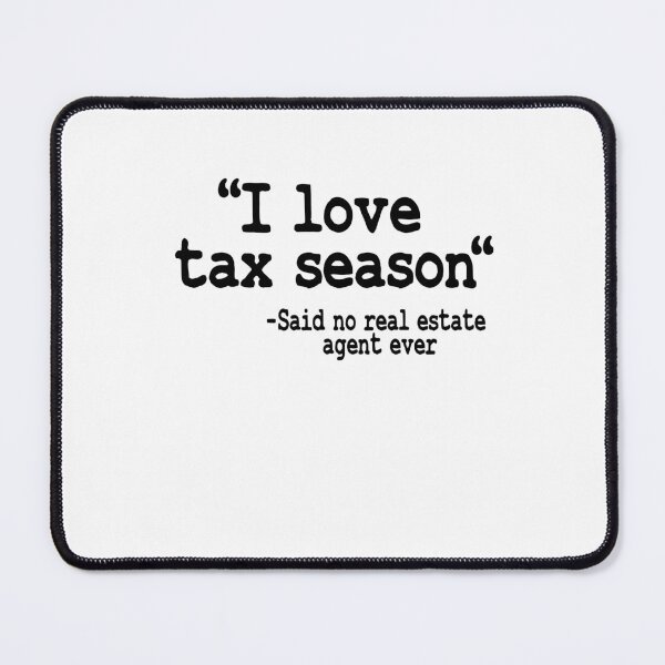 Item preview, I Love Tax Season Real Estate Agent Realtor Gift Quote Funny designed and sold by Stronzi.