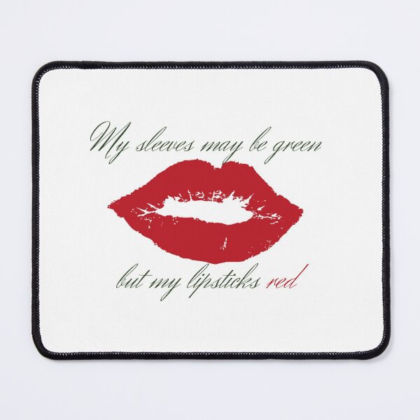 Item preview, My sleeves may be green but my lipsticks red designed and sold by DesignsbyLib.