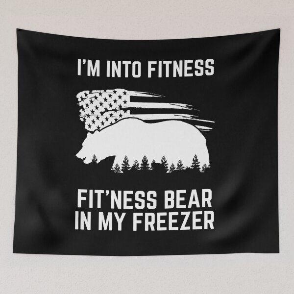 Item preview, I'm Into Fitness Fit'ness Bear In My Freezer Bear Hunting designed and sold by liftdesign.