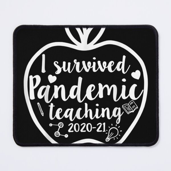 Item preview, Iurvived Pandemic Teaching 2020 2021 Apple designed and sold by LochyshiArah.