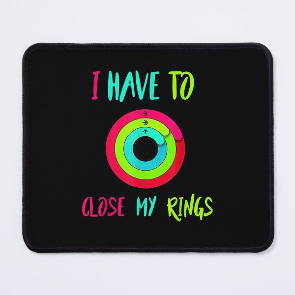 Item preview, I Have To Close My Rings Funny designed and sold by LochyshiArah.
