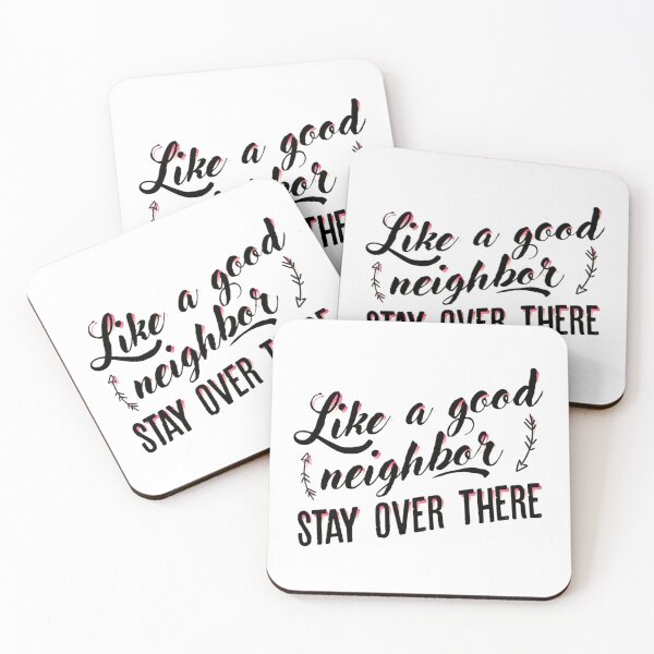 Item preview, Like a good neighbor stay over there designed and sold by andmadeRicharch.