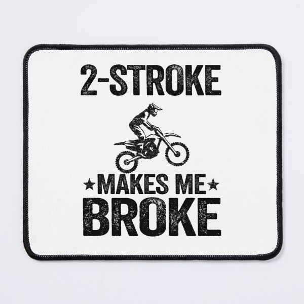 Item preview, 2 Stroke Makes Me Broke Funny Motocross designed and sold by Stronzi.