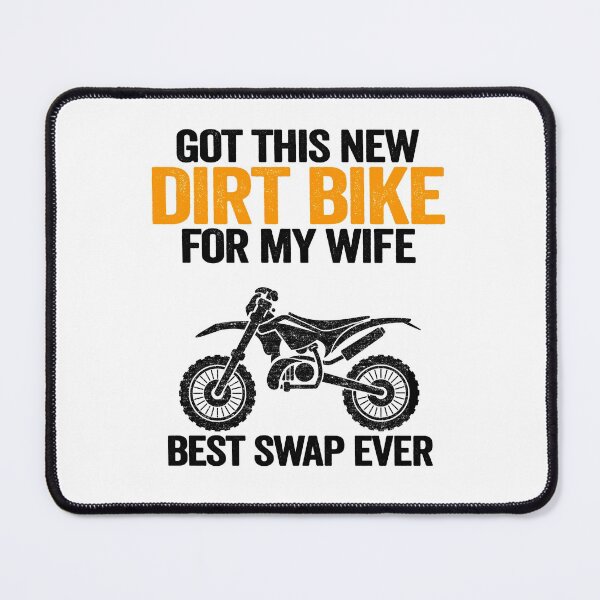 Item preview, Got This New Dirt Bike For My Wife Best Swap Ever Funny Motocross designed and sold by Stronzi.