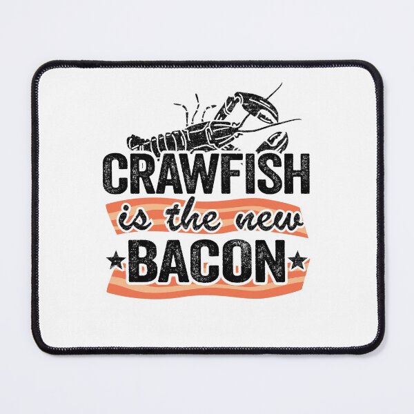 Item preview, Crawfish Is The New Bacon Funny Crawfish designed and sold by Stronzi.