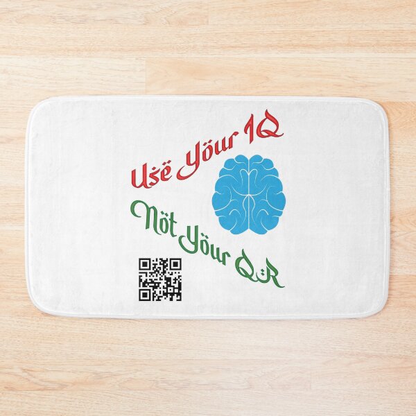 Item preview, Use Your Iq Not Your Qr designed and sold by omegaplus.