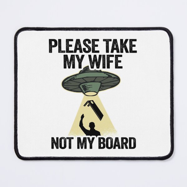 Item preview, Bean Bag Toss Please Take My Wife Not My Board Cornhole designed and sold by Stronzi.