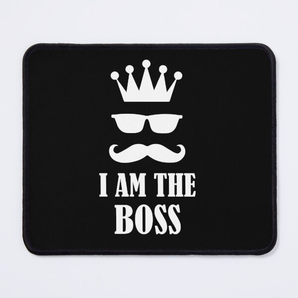 Item preview, I AM THE BOSS designed and sold by decnui.