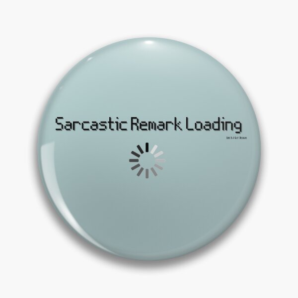 Item preview,  Sarcastic Remark Loading, Funny Sarcastic Humorous, Graphic Printed Design, Gift for her, Gift for him, Husband BF designed and sold by LifeIsAGiftD.