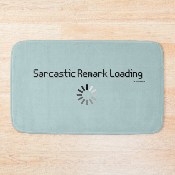 Item preview,  Sarcastic Remark Loading, Funny Sarcastic Humorous, Graphic Printed Design, Gift for her, Gift for him, Husband BF designed and sold by LifeIsAGiftD.
