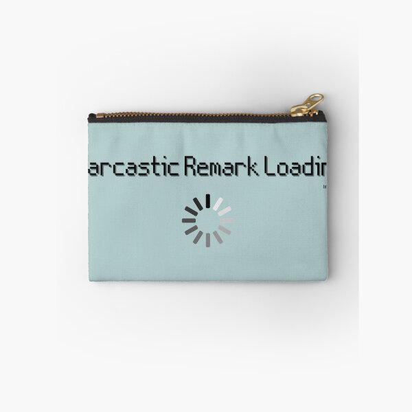 Item preview,  Sarcastic Remark Loading, Funny Sarcastic Humorous, Graphic Printed Design, Gift for her, Gift for him, Husband BF designed and sold by LifeIsAGiftD.