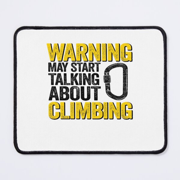 Item preview, Warning May Start Talking About Climbing Funny Climbing designed and sold by Stronzi.