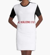 Like, Realizing Stuff Graphic T-Shirt Dress