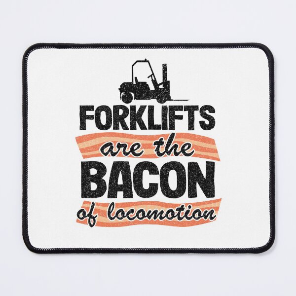 Item preview, Forklifts Are The Bacon Of Locomotion Funny Forklift Driver designed and sold by Stronzi.
