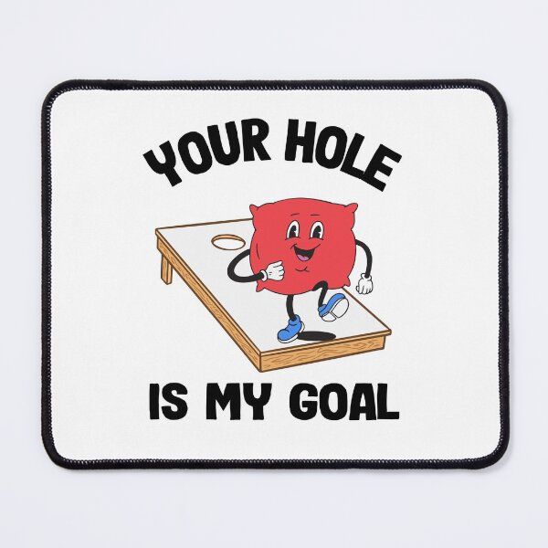 Item preview, Your Hole Is My Goal Corn Hole Bean Bag Sarcastic Cornhole designed and sold by Stronzi.