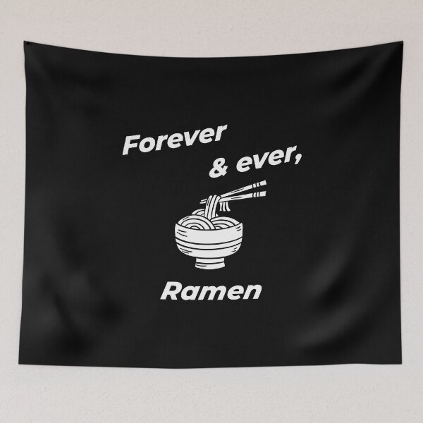 Item preview, Forever & Ever Ramen / Love Japanese Food / Noodle Soup design designed and sold by CreatedByHeidi.