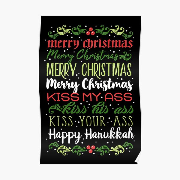 Merry Christmas, kiss my ass Poster