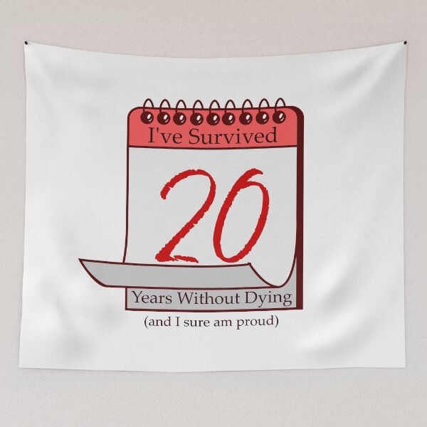 Item preview, I've Survived 20 Years designed and sold by RinozaRose.