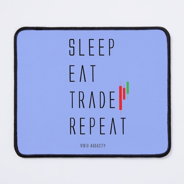 Item preview, Sleep Eat Trade Repeat designed and sold by VividAudacity.