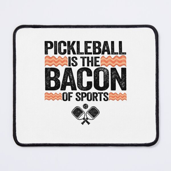 Item preview, Pickleball Is The Bacon Of Sports Funny Pickleball designed and sold by Stronzi.