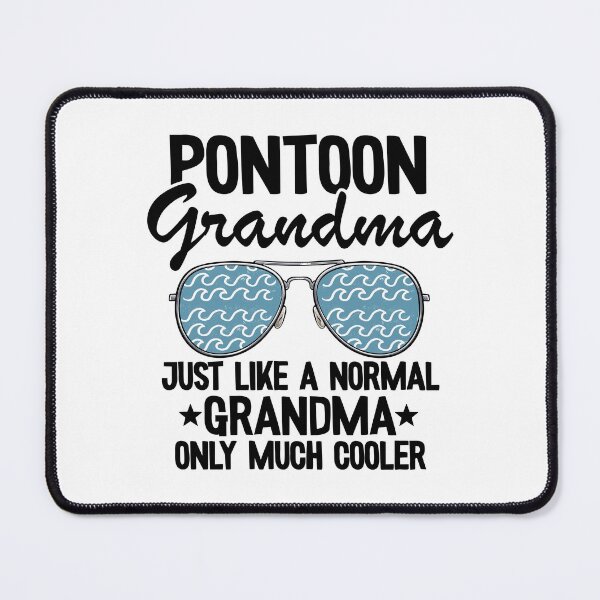 Item preview, Pontoon Grandma Just Like A Normal Grandpa Only Much Cooler Funny Pontoon designed and sold by Stronzi.