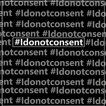Artwork thumbnail, I DO NOT CONSENT by little-miss-c