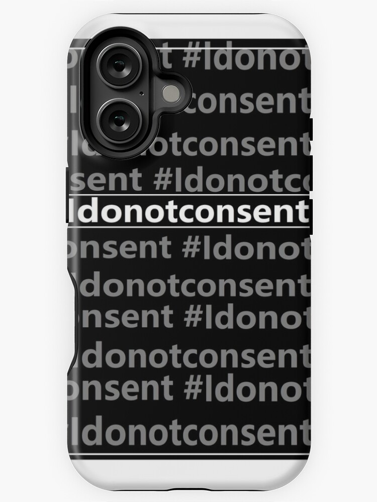 Thumbnail 1 of 4, iPhone Case, I DO NOT CONSENT designed and sold by little-miss-c.