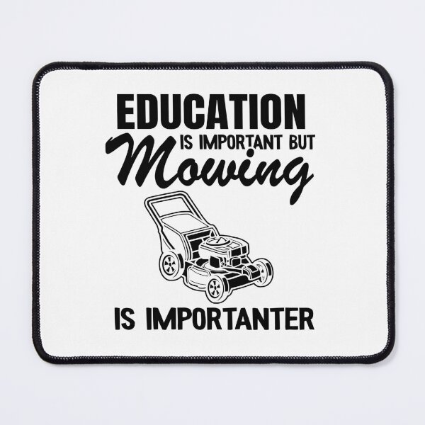 Item preview, Lawn Mowing Is Importanter Funny Gardening Gift Landscaping designed and sold by Stronzi.