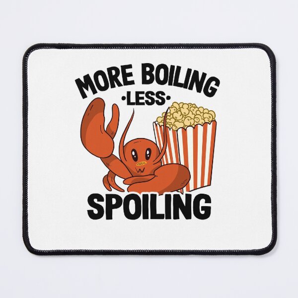 Item preview, More Boiling Less Spoiling Funny Crawfish designed and sold by Stronzi.