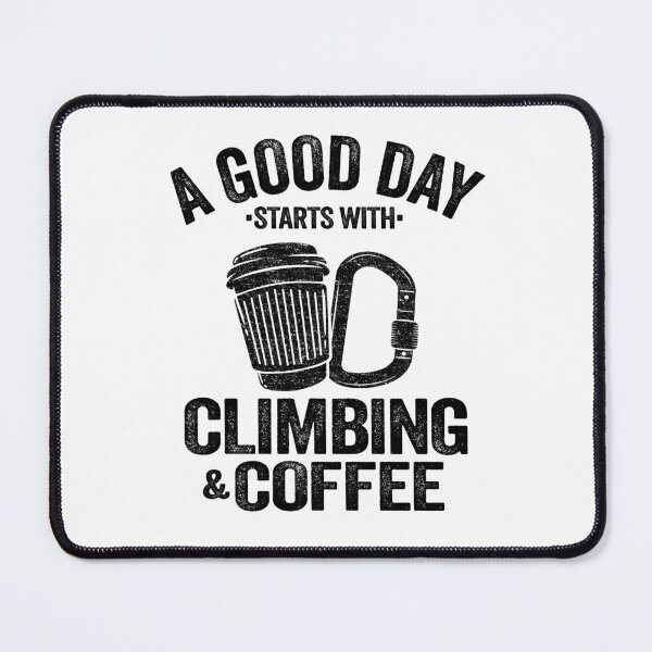 Item preview, A Good Day Starts With Climbing & Coffee Funny Climbing designed and sold by Stronzi.