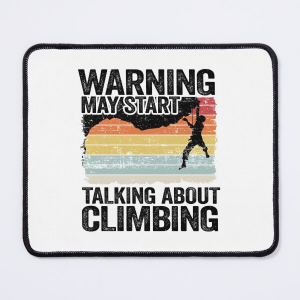 Item preview, Warning May Start Talking About Climbing Funny Climbing designed and sold by Stronzi.