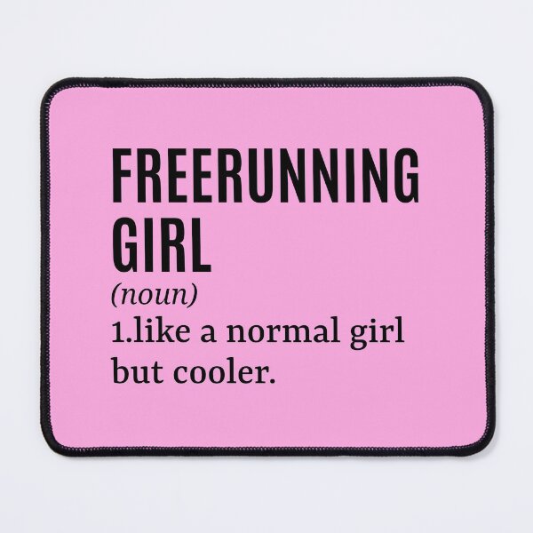 Item preview, Freerunning Girl - Freerunner Funny Quote designed and sold by MountainD.
