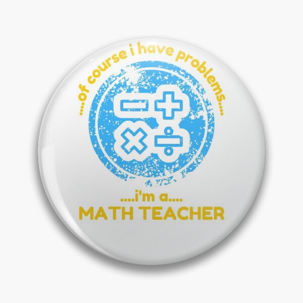 Item preview, Of Course I Have Problems Im A Math Teacher Funny designed and sold by CBCreations73.