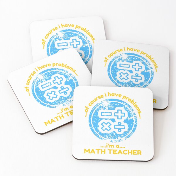 Item preview, Of Course I Have Problems Im A Math Teacher Funny designed and sold by CBCreations73.