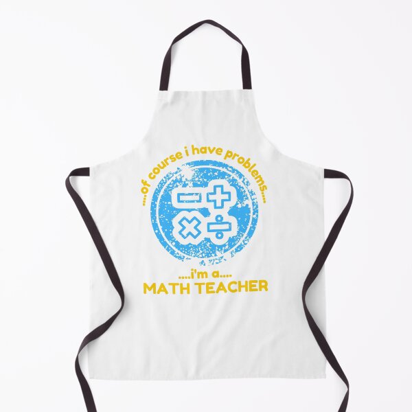 Item preview, Of Course I Have Problems Im A Math Teacher Funny designed and sold by CBCreations73.