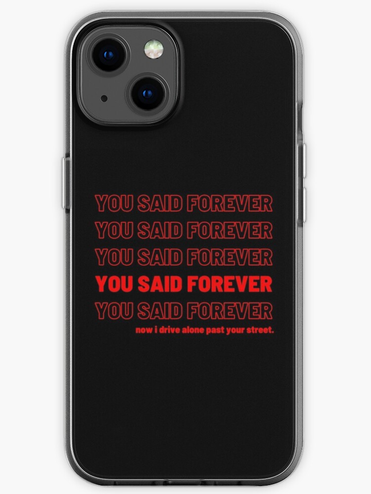 You Said Forever Drivers License Lyric Typography With Black Background Iphone Case For Sale By Arkeadesain Redbubble