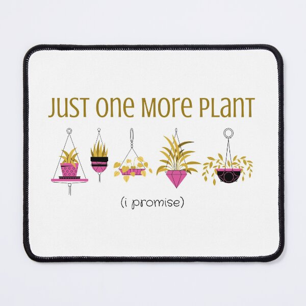 Item preview, Funny Just One More Plant, I Promise Saying for Plant Lovers designed and sold by MiaDelelai.