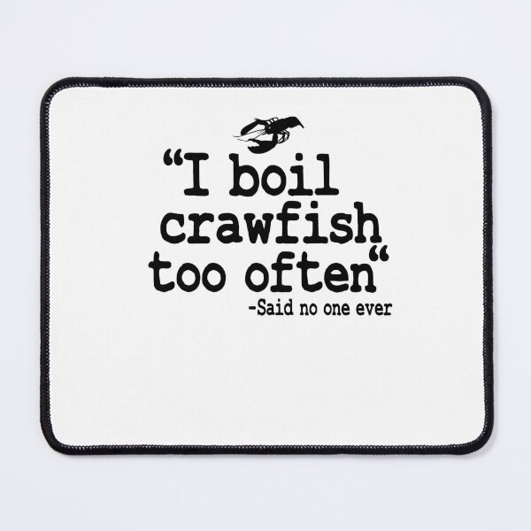 Item preview, I Boil Crawfish Too Often Funny Crawfish designed and sold by Stronzi.