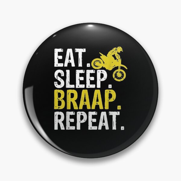Item preview, Funny Eatleep Braap Repeat Braap Dirt Bike designed and sold by DinashiCorne.