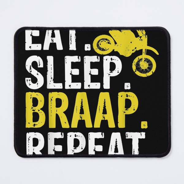Item preview, Funny Eatleep Braap Repeat Braap Dirt Bike designed and sold by DinashiCorne.