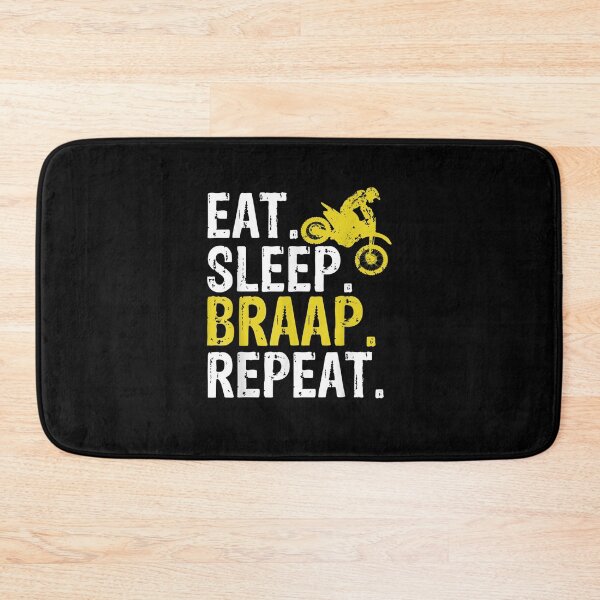 Item preview, Funny Eatleep Braap Repeat Braap Dirt Bike designed and sold by DinashiCorne.